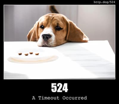 524 A Timeout Occurred & Dogs